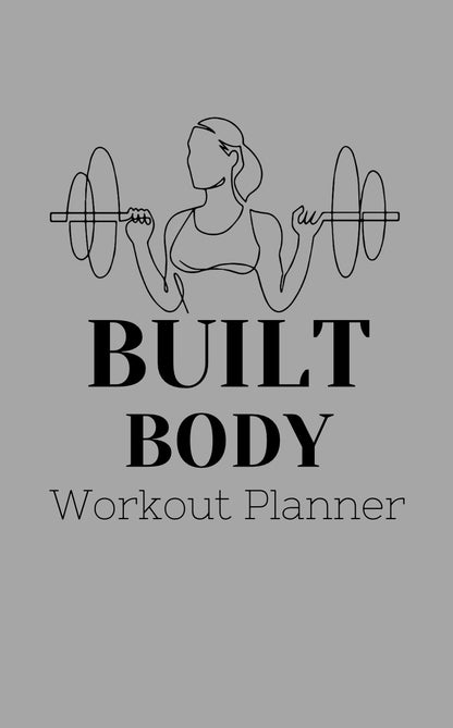 Built Body Workout/Meal Planner